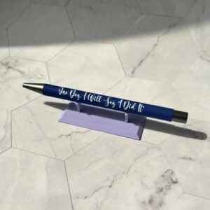 One day I will say I did it Pen